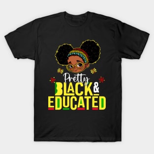 Pretty Black & Educated African American Black History Girls T-Shirt